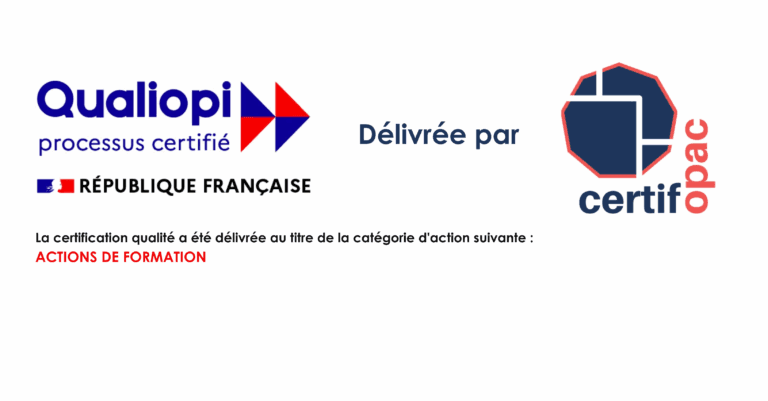 Organisme de formation certifié Qualiopi — délivré par Certifopac au titre des actions de formation
